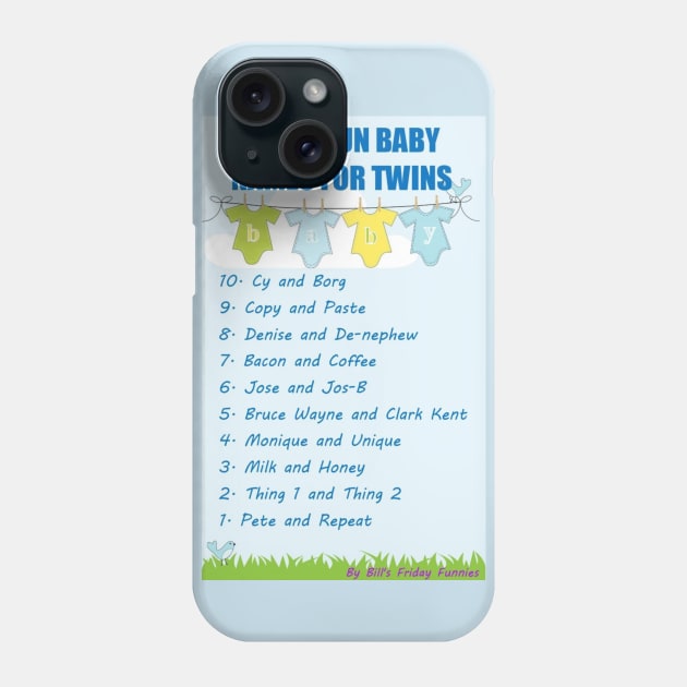 Fun Baby Twin Names Phone Case by BHappy317