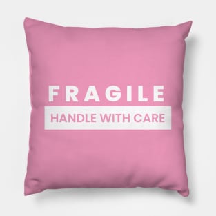 Handle with care Pillow