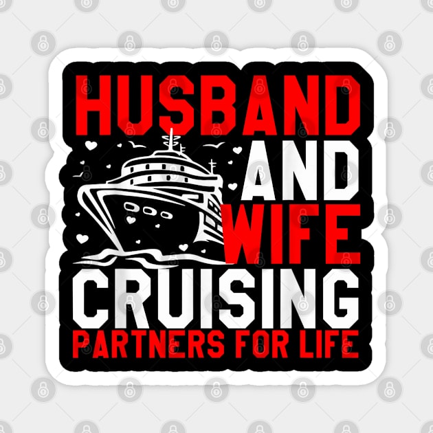 Husband And Wife Cruising Partners For Life Couple Cruise Magnet by elmiragokoryan