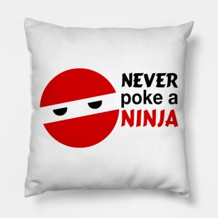 Never poke a ninja... Pillow