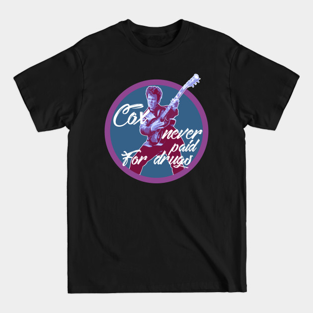 Discover Cox Never Paid for Drugs - Dewey Cox - T-Shirt