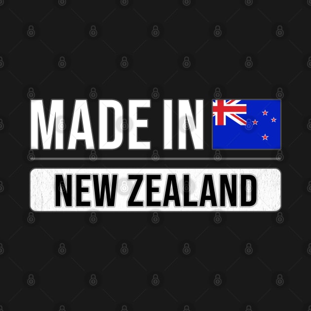 Made In New Zealand - Gift for New Zealander With Roots From New Zealand by Country Flags