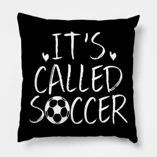 It's Called Soccer Favorite Player Dad Pillow