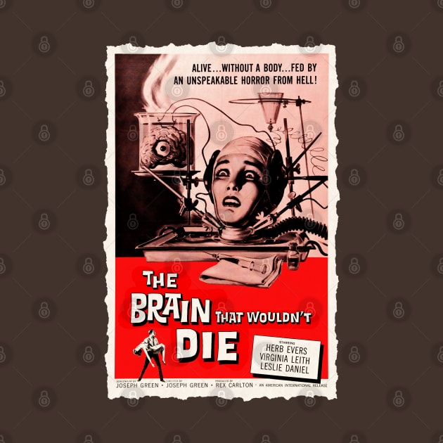 The Brain that Wouldn't Die by CheezeDealer