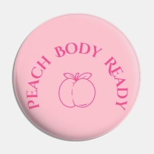 Peach Body Ready Pin