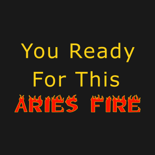 Ready for Aries T-Shirt