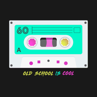 Old school is cool T-Shirt