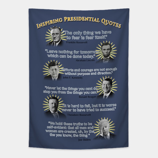 Inspirational Presidential Quotes Tapestry by ILLannoyed 