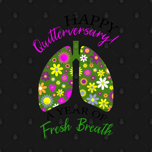 Happy Quitterversary | 1 Year Quit Smoking Anniversary Funny Quote by Estrytee