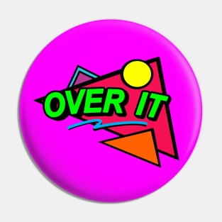 Over It Pin