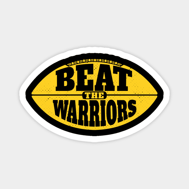 Beat the Warriors // Vintage Football Grunge Gameday Magnet by SLAG_Creative