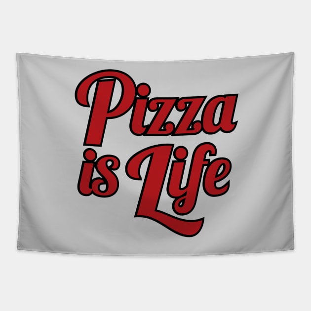 Pizza is Life Tapestry by PizzaIsLife