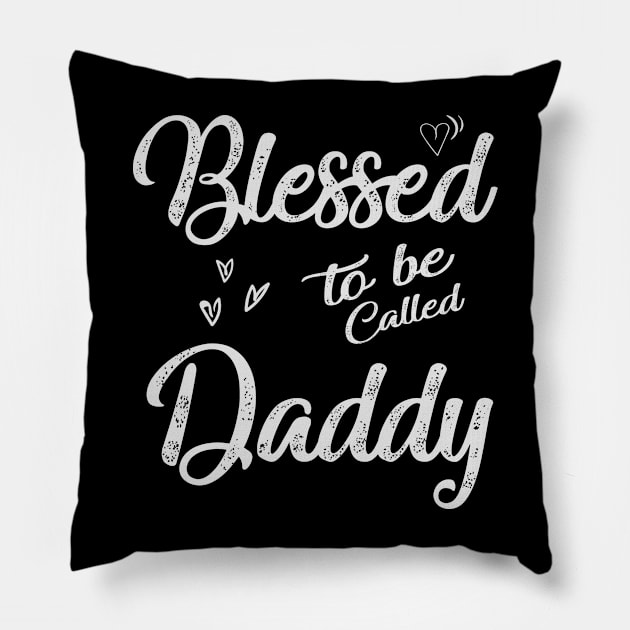 daddy blessed to be called daddy Pillow by Bagshaw Gravity