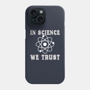 in science we trust Phone Case