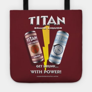 Titan Malt Liquor - Get Drunk With Power Tote