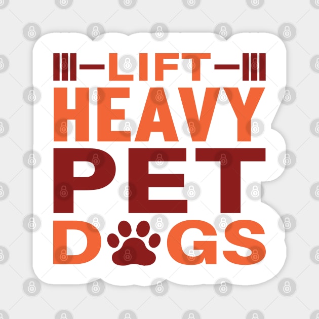 Lift Heavy Pet Dog Magnet by Weekend Warriors 