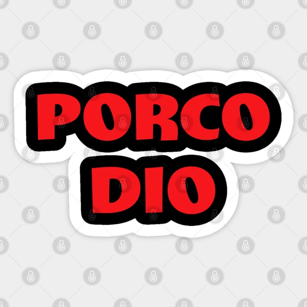 Porco Dio - Italian Sarcasm - Sticker