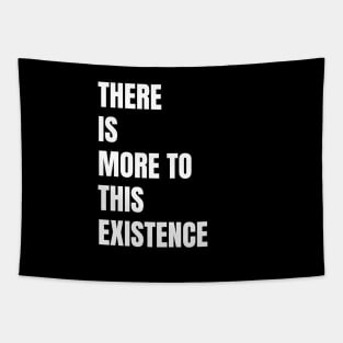 There Is More to This Existence Tapestry