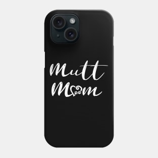 Mutt Mom Phone Case