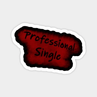 When being single becomes a full time job red Magnet