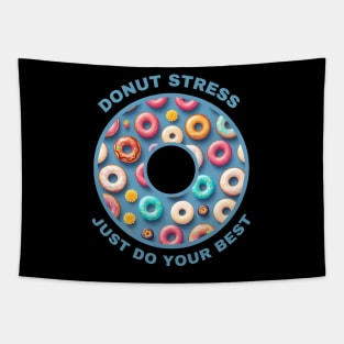 Donut Stress - Just Do Your Best Tapestry