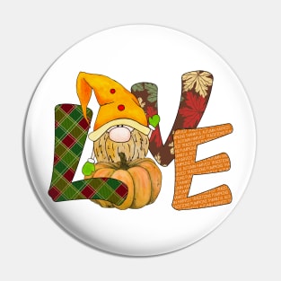 Love Fall Gnome Pin