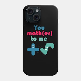 You mather to me Phone Case