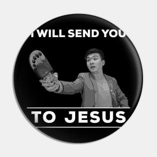 I will send you to jesus (monochrome) Pin