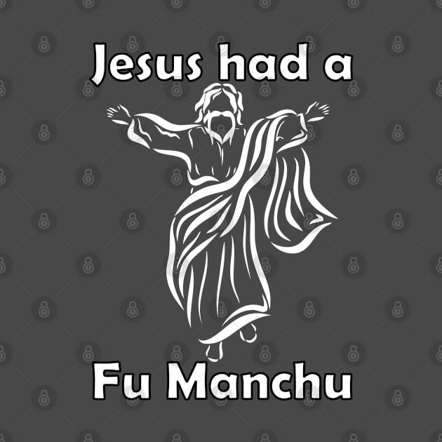 Jesus Had a Fu Manchu 2 by TBM Christopher