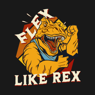 Flex like rex T-Shirt