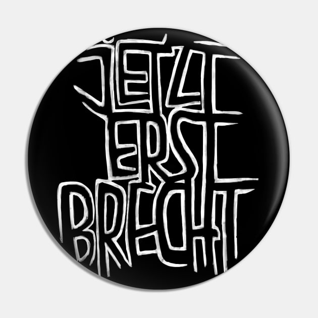 Bertolt Brecht, German Brecht Pun Pin by badlydrawnbabe