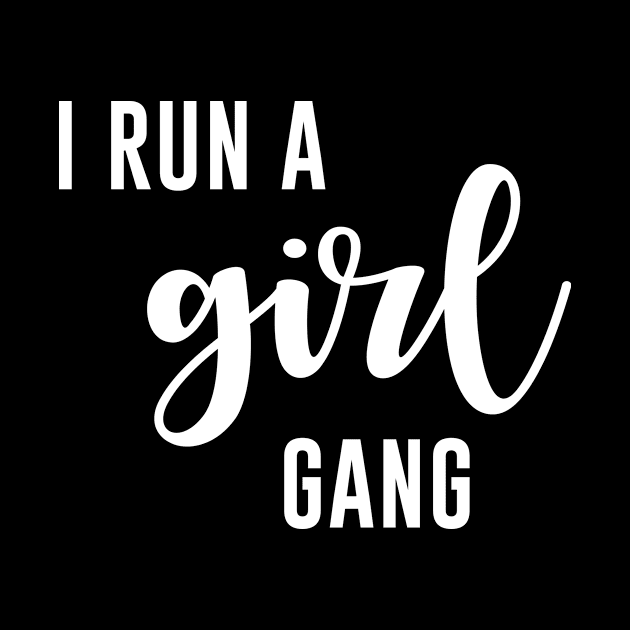 I run a girl gang by sewwani