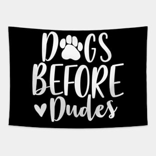 Dogs before dudes Tapestry