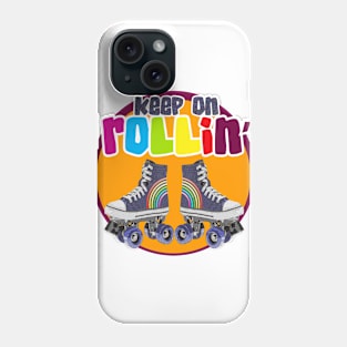 Keep on Rollin' Phone Case