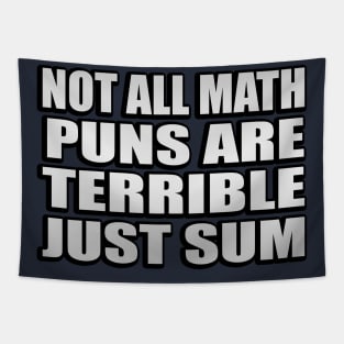 Not All Math Puns Are Terrible Just Sum Funny Math Pun Tapestry
