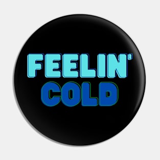 feelin' cold blue shades Pin