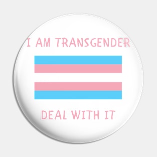 I am transgender dela with it Pin