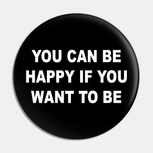 YOU CAN BE HAPPY Pin