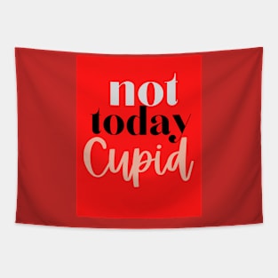 Not Today Cupid Tapestry