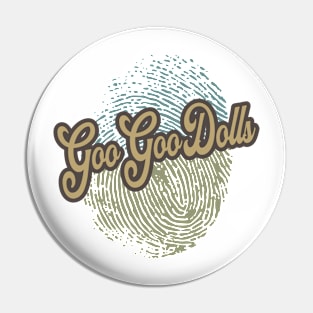 Goo Goo Dolls Fingerprint Pin