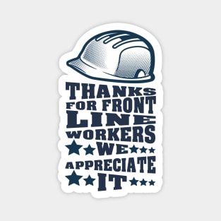 Thanks for front line workers we appreciate it, happy labor day, labor day holiday, labor day 2020, labor day for real american workers, labor day Magnet