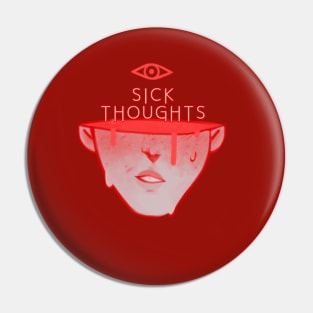 Sick thoughts Pin