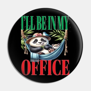 Fun I'll Be In My Office Retired Retirement Off Work Today Panda Bears Pin