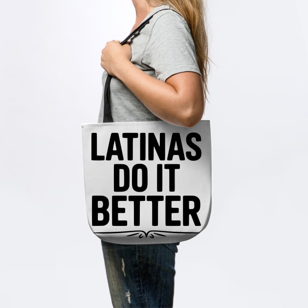 Latinas Do It Better by Frank Ring