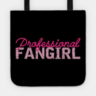 Professional fangirl Tote