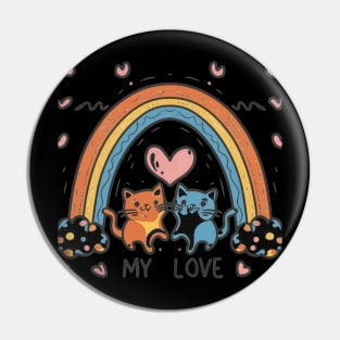 My Rainbow Cat is My Valentine Pin