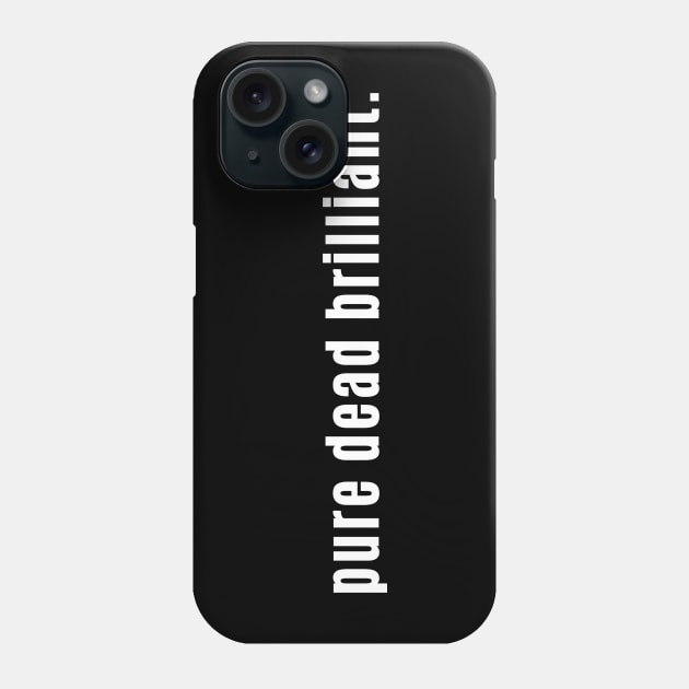 Pure Dead Billiant Full Stop - It's Awesome in Scotland Phone Case by allscots