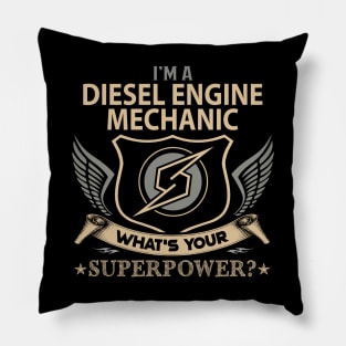 Diesel Engine Mechanic T Shirt - Superpower Gift Item Tee Pillow