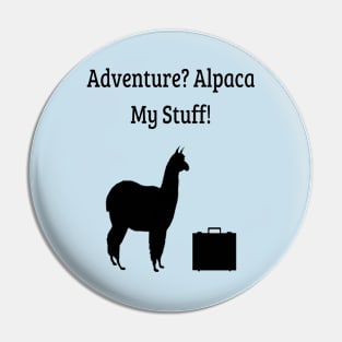 Adventure? Alpaca My Stuff! Pin