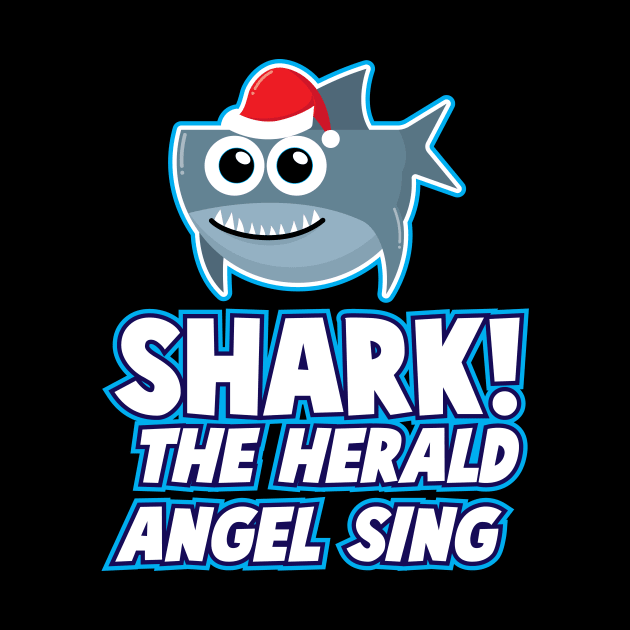 'Shark! The Herald Angels Sing' Funny Christmas Shark by ourwackyhome